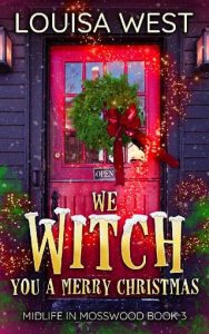 we witch you, louisa west
