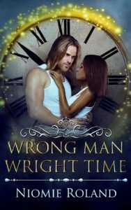 wrong man wright time, niomie roland