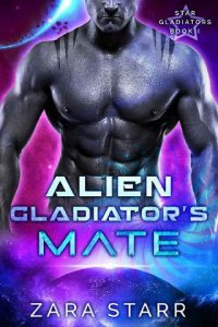 alien gladiator's mate, zara starr