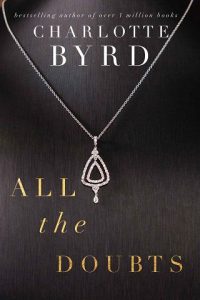 all the doubts, charlotte byrd