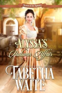 alyssa's autumn affair, tabetha waite