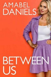 between us, amabel daniels