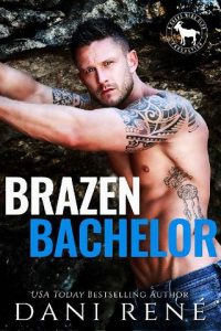 brazen bachelor, dani rene