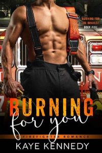 burning for you, kaye kennedy