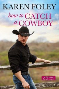 catch a cowboy, karen foley
