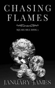 chasing flames, january james