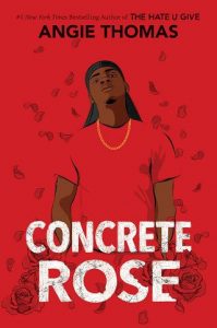 concrerte rose, angie thomas