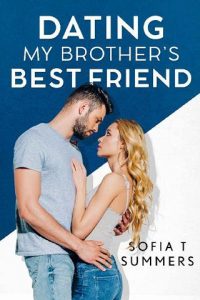 dating brother's friend, sofia t summers