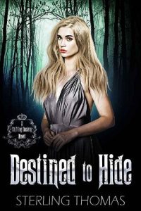 destined to hide, sterling thomas