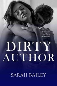 dirty author, sarah bailey