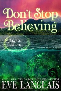 don't stop believing, eve langlais