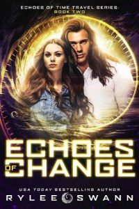 echoes of change, rylee swann