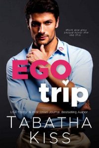 ego trip, tabatha kiss