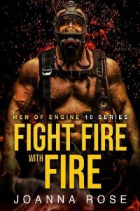 fight fire, joanna rose
