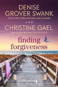 finding forgiveness, denise grover swank