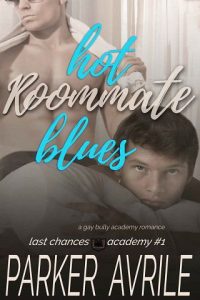 hot roommate blues, parker avrile