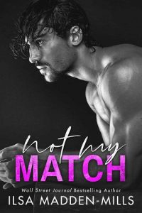 not my match, ilsa madden-mills