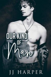 our kind of man, jj harper