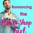 romancing flower shop angie pepper