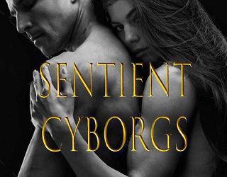 sentient cyborgs jessie rose case