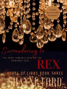 surrendering to rex, shayne ford