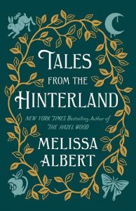 tales from hinterland, melissa albert