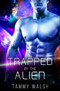 trapped alien, tammy walsh
