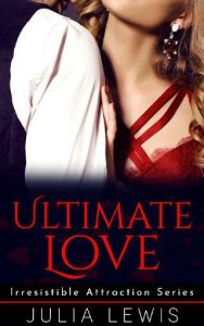 ultimate love, julia lewis