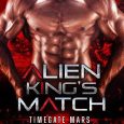 alien king's match scarlett grove
