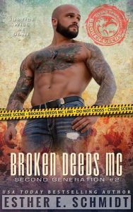 broken deeds mc, esther e schmidt