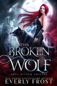 broken wolf, everly frost