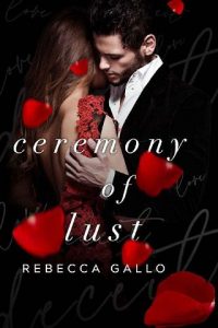 ceremony of lust, rebecca gallo