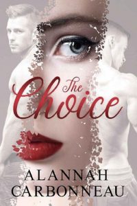 choice, alannah carbonneau