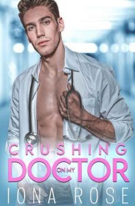 crushing on doctor, iona rose