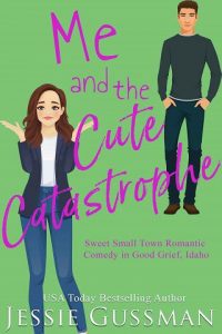 cute catastrophe, jesssie gussman