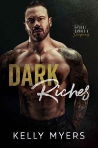 dark riches, kelly myers