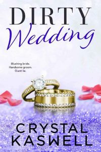 dirty wedding, crystal kaswell
