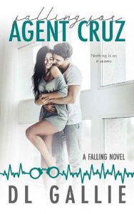 falling for agent cruz, dl gallie