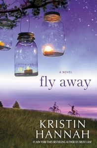 fly away, kristin hannah