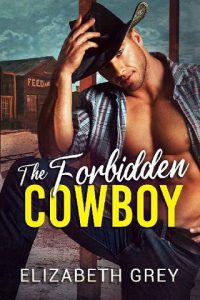 forbidden cowboy, elizabeth grey