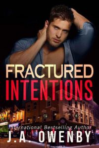 fractured intentions, ja owenby