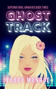 ghost track, tabby monroe