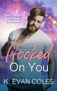 hooked on you, k evan coles