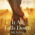 it all falls down denise grover swank