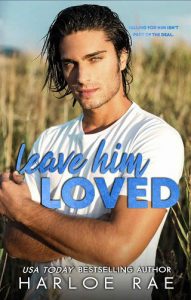 leave him loved, harloe rae