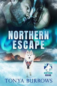 northern escape, tonya burrows
