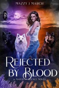 rejected by blood, mazzy j march