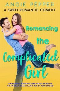 romancing complicated girl, angie pepper