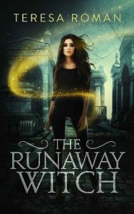runaway witch, teresa roman