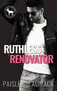 ruthless renovator, paisleigh aumack